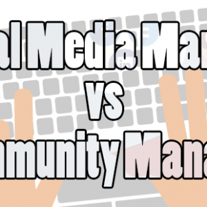 Social Media Manager vs Community Manager