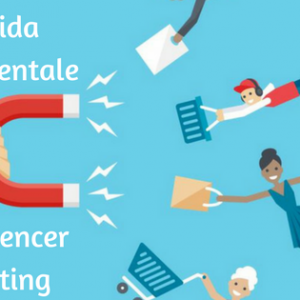 Guida fondamentale all'Influencer Marketing