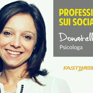 Professionisti sui social: Donatella, psicologa