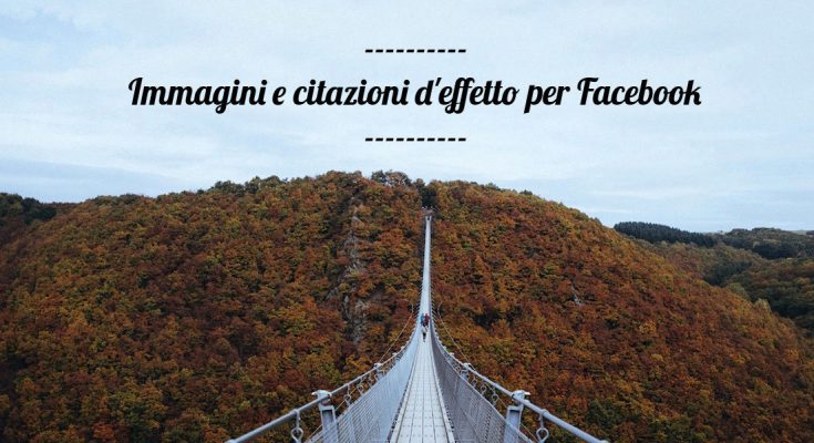 Immagini e frasi per Facebook