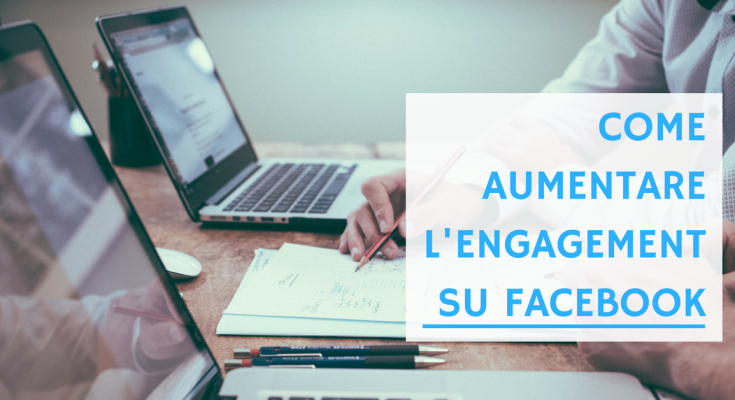 come aumentare l'engegement su Facebook