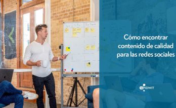 Cómo encontrar contenido de calidad para las redes sociales