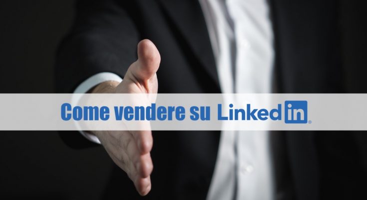 come-vendere-su-linkedin